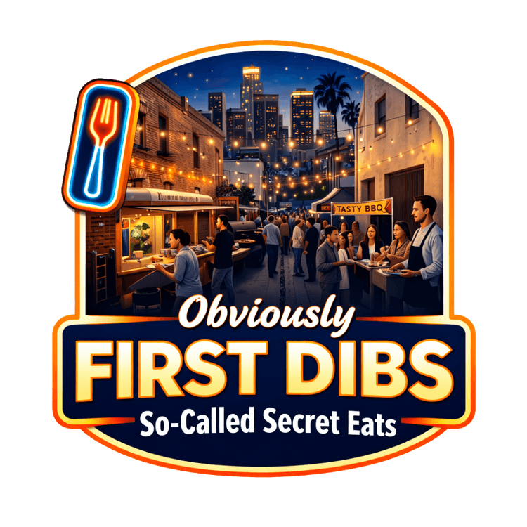 First Dibs Eats — Obviously First Dibs, So-Called Secret Eats